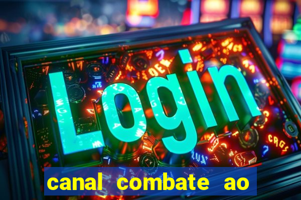 canal combate ao vivo multi canais